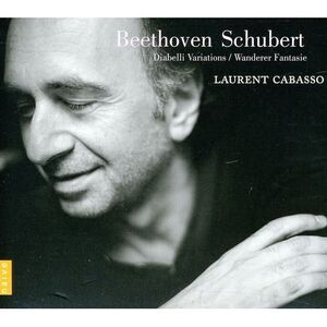 Laurent Cabasso - Diabelli Variations & Wanderer Fantaisie  CD